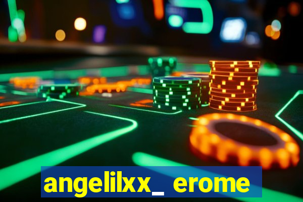 angelilxx_ erome